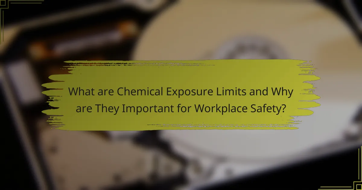 What are Chemical Exposure Limits and Why are They Important for Workplace Safety?