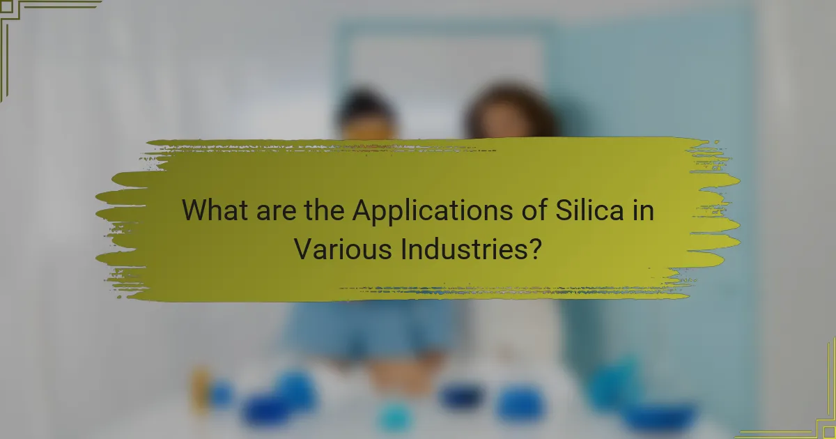What are the Applications of Silica in Various Industries?