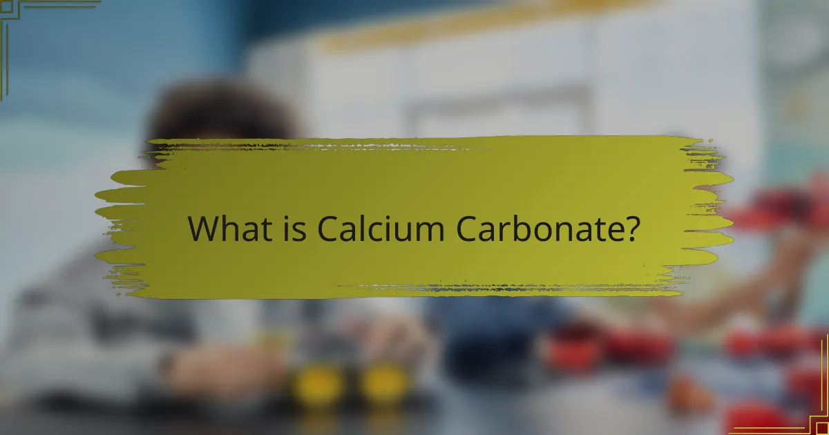 What is Calcium Carbonate?