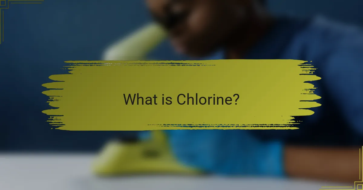 What is Chlorine?