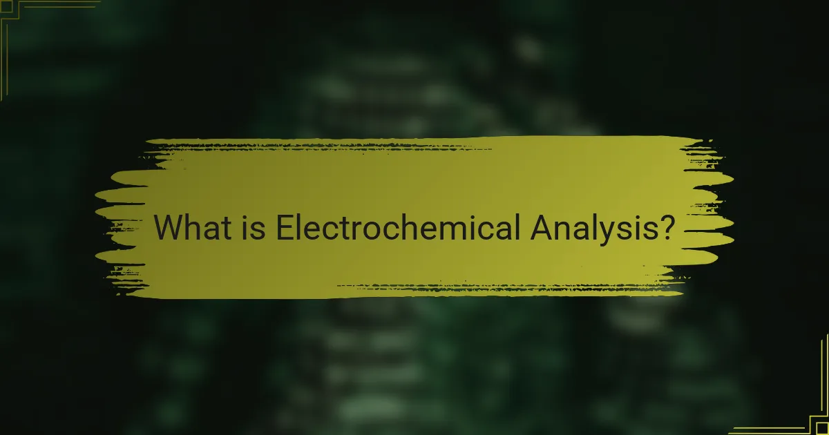 What is Electrochemical Analysis?