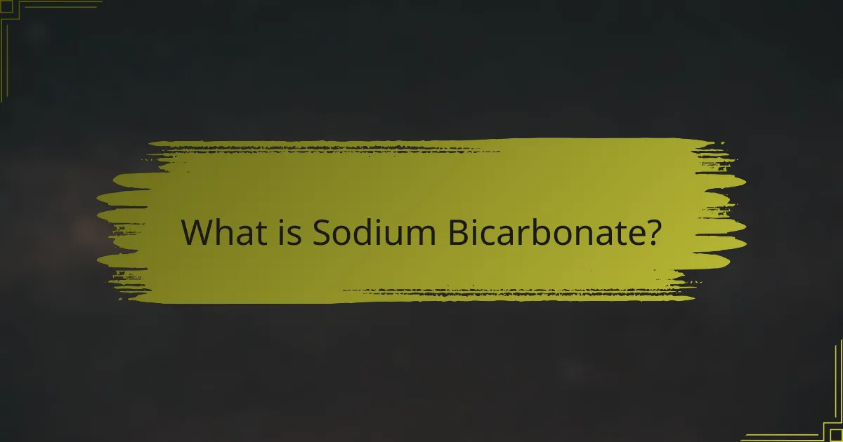 What is Sodium Bicarbonate?