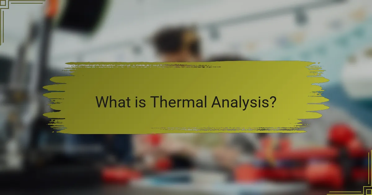 What is Thermal Analysis?